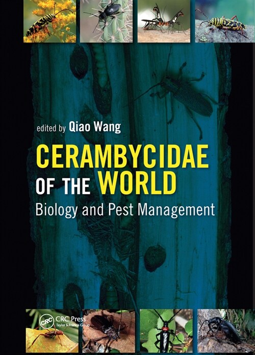 Cerambycidae of the World : Biology and Pest Management (Paperback)