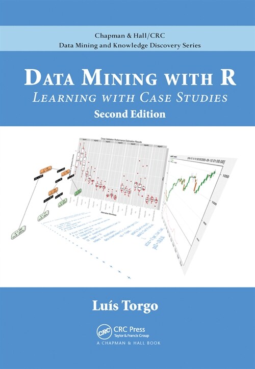 Data Mining with R : Learning with Case Studies, Second Edition (Paperback, 2 ed)