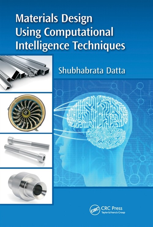 Materials Design Using Computational Intelligence Techniques (Paperback, 1)