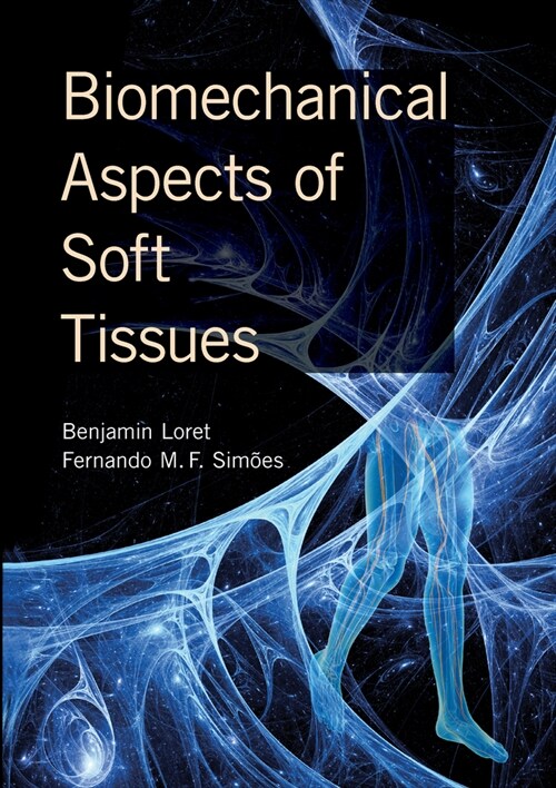 Biomechanical Aspects of Soft Tissues (Paperback, 1)
