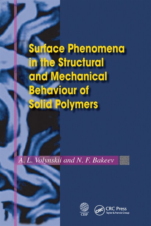 Surface Phenomena in the Structural and Mechanical Behaviour of Solid Polymers (Paperback, 1)