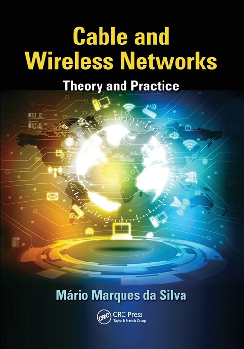 Cable and Wireless Networks : Theory and Practice (Paperback)