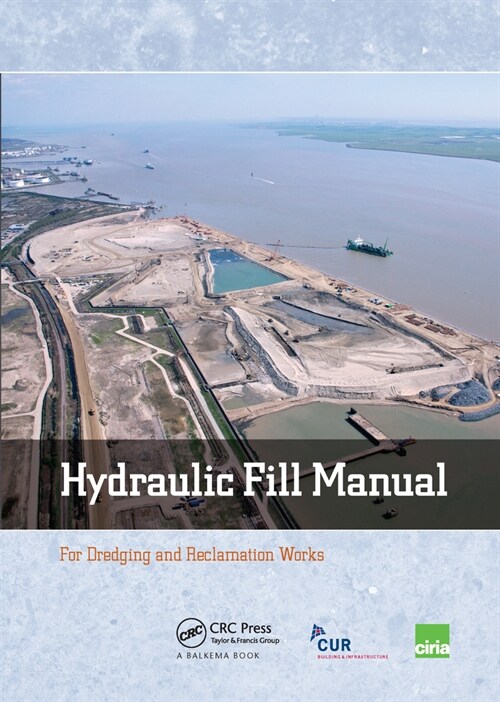 Hydraulic Fill Manual : For Dredging and Reclamation Works (Paperback)