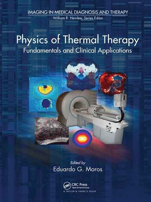 Physics of Thermal Therapy : Fundamentals and Clinical Applications (Paperback)