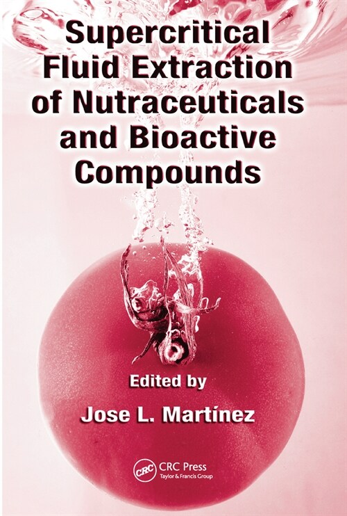 Supercritical Fluid Extraction of Nutraceuticals and Bioactive Compounds (Paperback, 1)