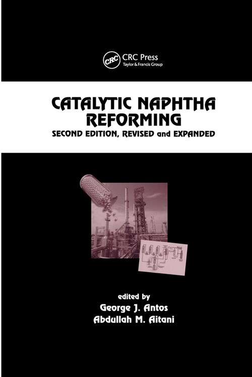 Catalytic Naphtha Reforming, Revised and Expanded (Paperback, 2 ed)