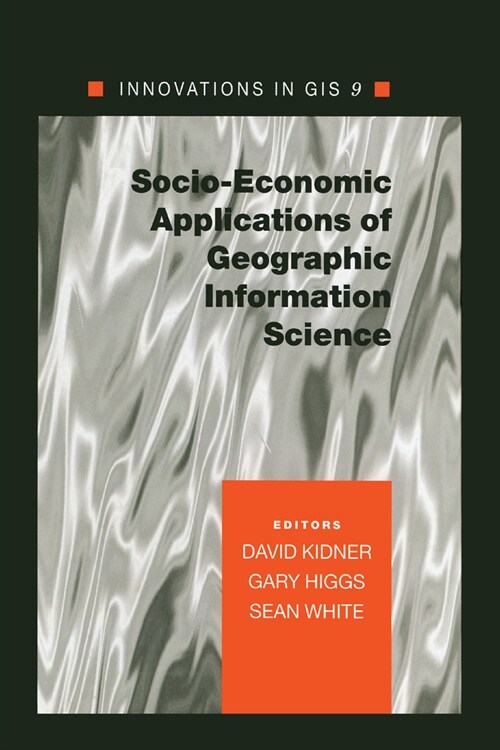 Socio-Economic Applications of Geographic Information Science (Paperback, 1)