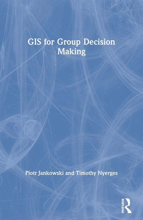 GIS for Group Decision Making (Paperback, 1)