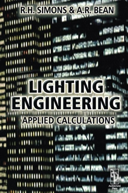 Lighting Engineering: Applied Calculations (Paperback)