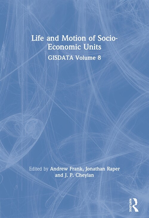 Life and Motion of Socio-Economic Units : GISDATA Volume 8 (Paperback)