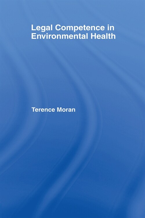 Legal Competence in Environmental Health (Paperback, 1)