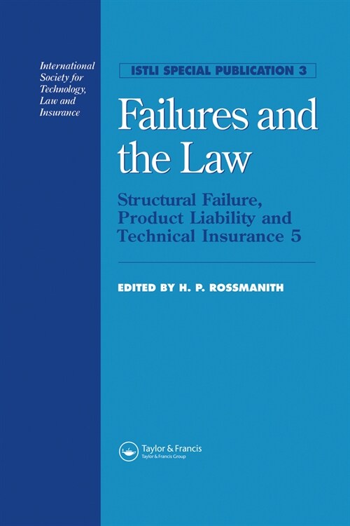 Failures and the Law : Structural Failure, Product Liability and Technical Insurance 5 (Paperback)
