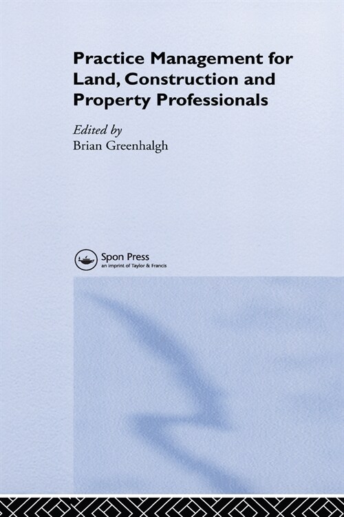 Practice Management for Land, Construction and Property Professionals (Paperback, 1)