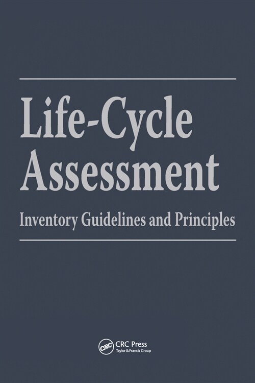 Life-Cycle Assessment : Inventory Guidelines and Principles (Paperback)