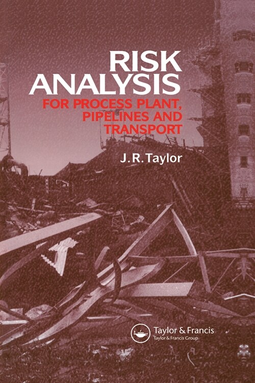 Risk Analysis for Process Plant, Pipelines and Transport (Paperback, 1)