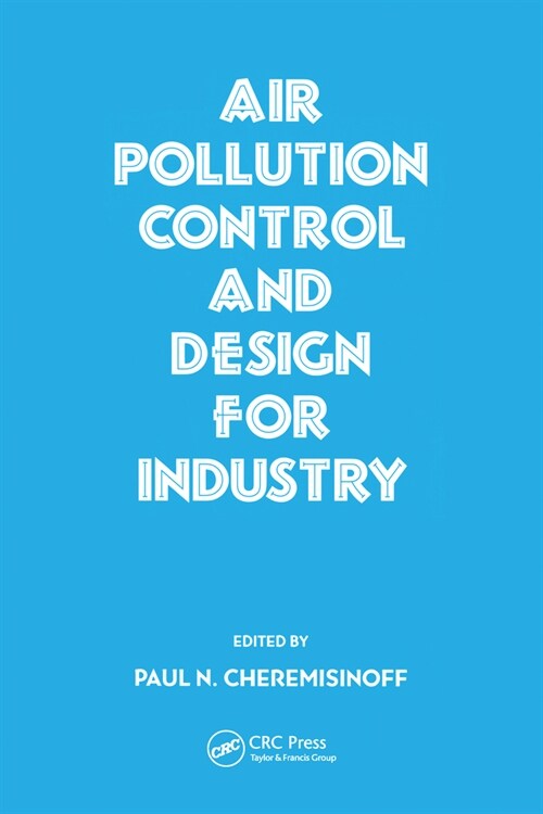 Air Pollution Control and Design for Industry (Paperback, 1)