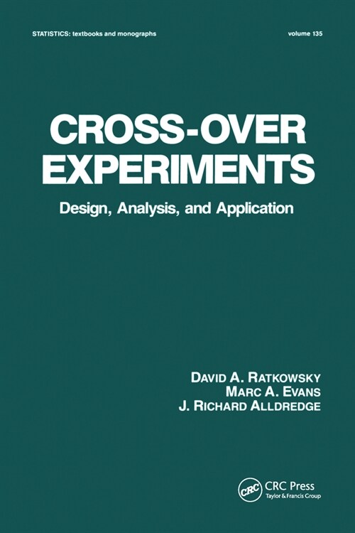 Cross-Over Experiments : Design, Analysis and Application (Paperback)