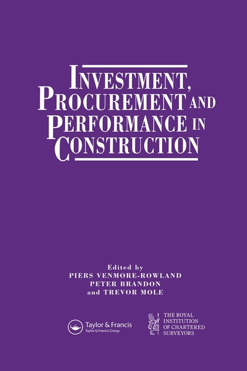 Investment, Procurement and Performance in Construction : The First National RICS Research Conference (Paperback)