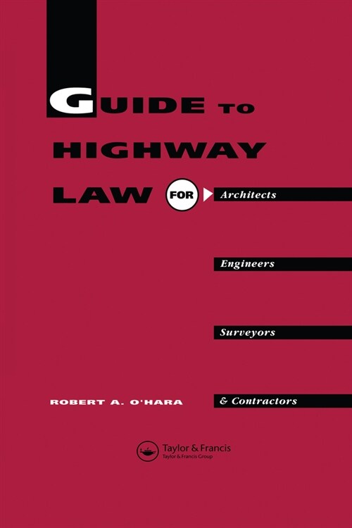 Guide to Highway Law for Architects, Engineers, Surveyors and Contractors (Paperback, 1)