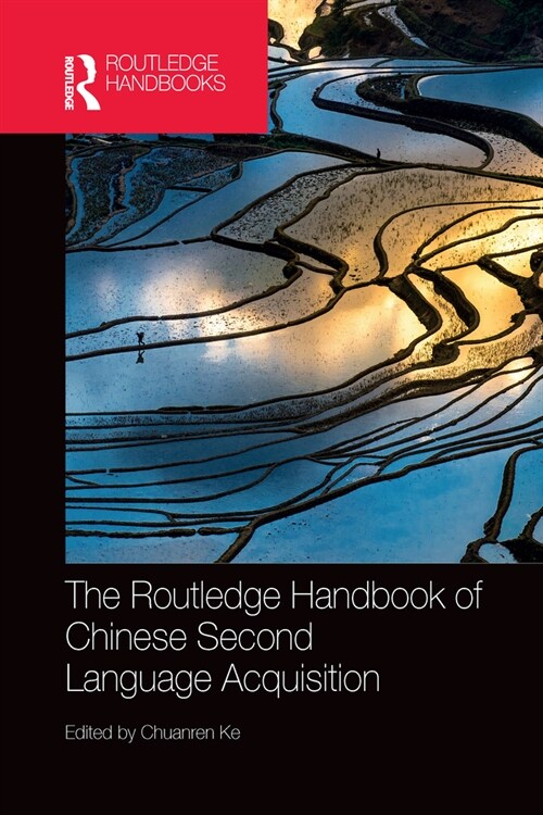 The Routledge Handbook of Chinese Second Language Acquisition (Paperback, 1)