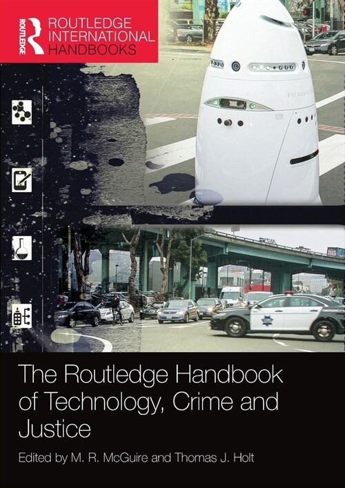 The Routledge Handbook of Technology, Crime and Justice (Paperback, 1)