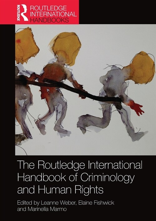 The Routledge International Handbook of Criminology and Human Rights (Paperback, 1)