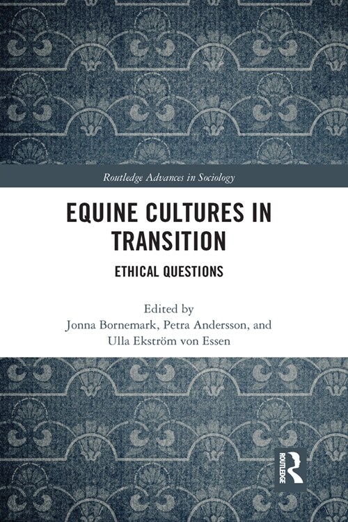 Equine Cultures in Transition : Ethical Questions (Paperback)