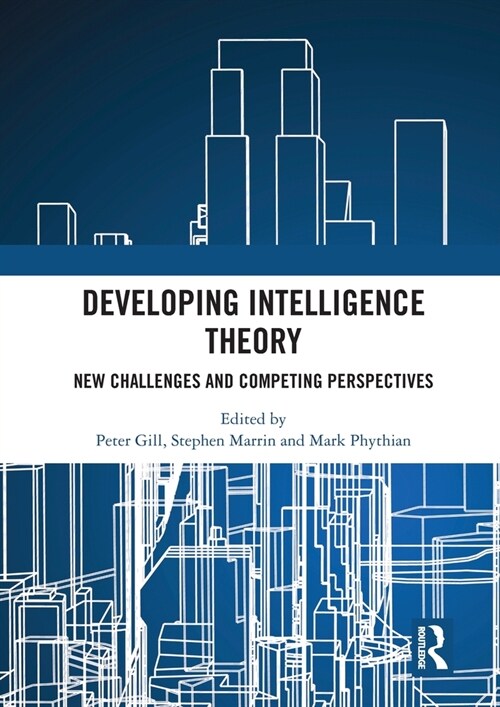 Developing Intelligence Theory : New Challenges and Competing Perspectives (Paperback)