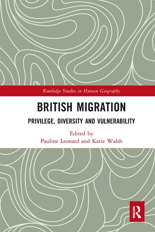 British Migration : Privilege, Diversity and Vulnerability (Paperback)