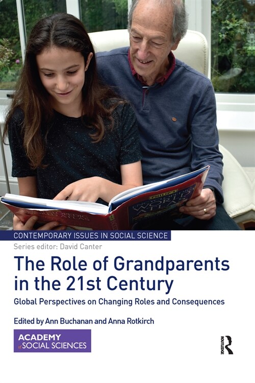 The Role of Grandparents in the 21st Century : Global Perspectives on Changing Roles and Consequences (Paperback)