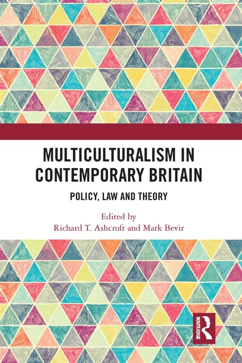 Multiculturalism in Contemporary Britain : Policy, Law and Theory (Paperback)