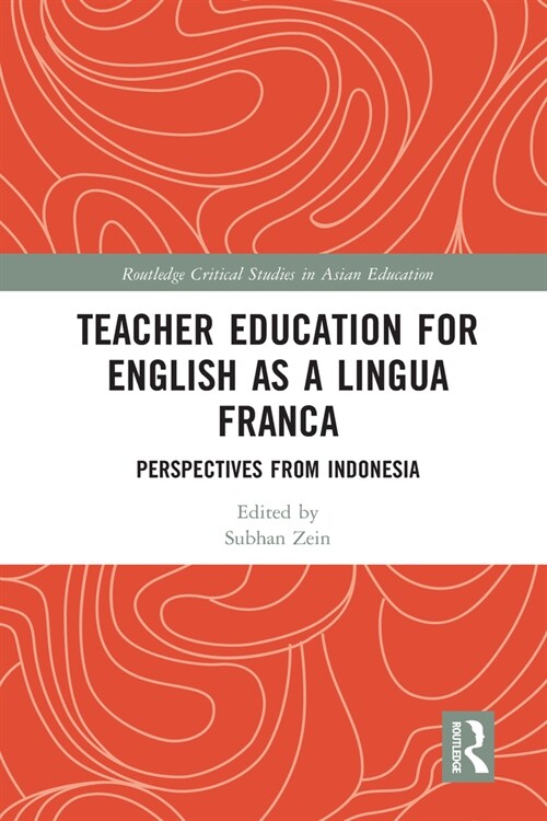 Teacher Education for English as a Lingua Franca : Perspectives from Indonesia (Paperback)