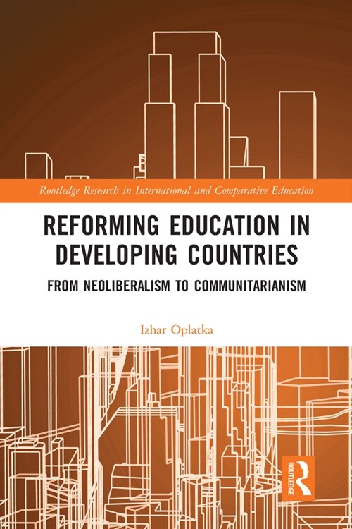 Reforming Education in Developing Countries : From Neoliberalism to Communitarianism (Paperback)