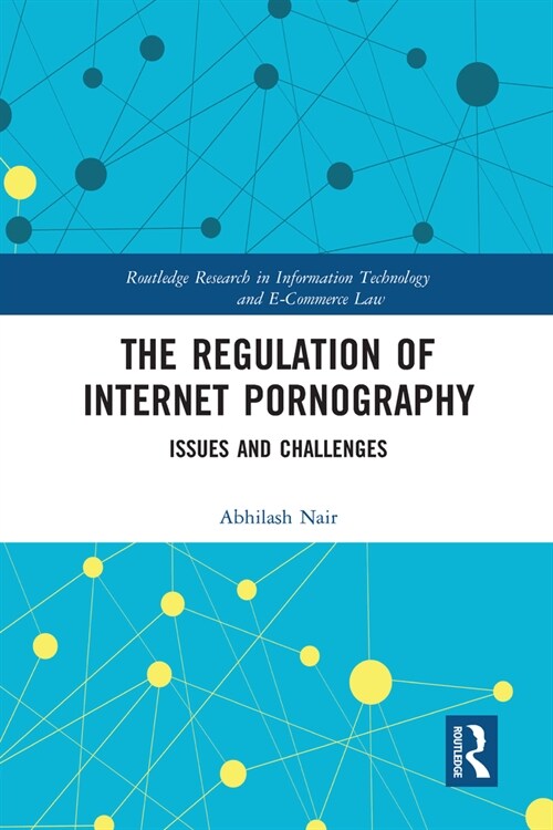 The Regulation of Internet Pornography : Issues and Challenges (Paperback)