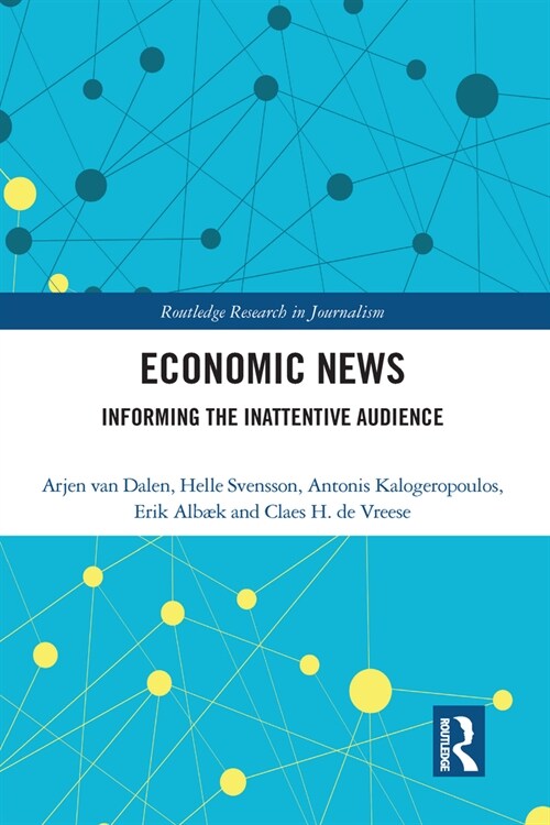 Economic News : Informing The Inattentive Audience (Paperback)