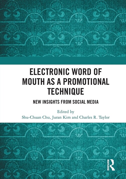 Electronic Word of Mouth as a Promotional Technique : New Insights from Social Media (Paperback)