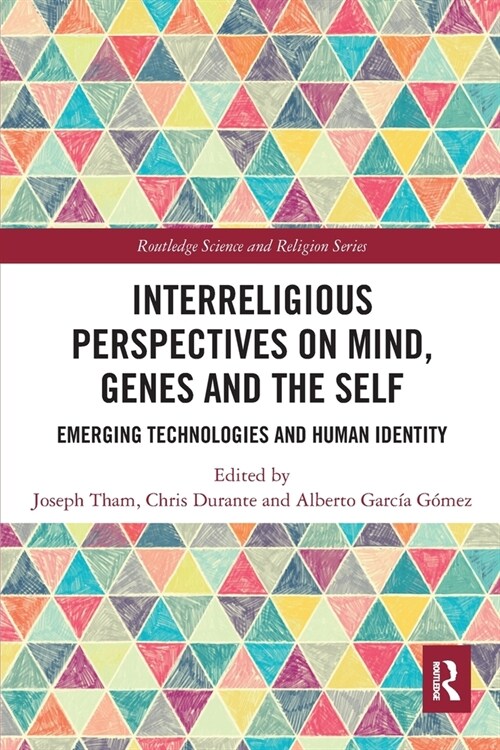 Interreligious Perspectives on Mind, Genes and the Self : Emerging Technologies and Human Identity (Paperback)