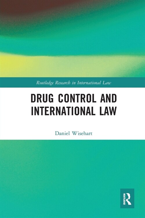 Drug Control and International Law (Paperback, 1)