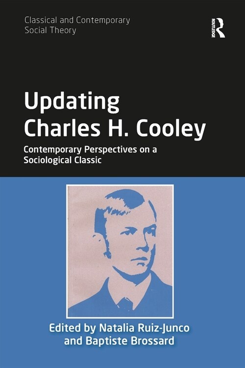 Updating Charles H. Cooley : Contemporary Perspectives on a Sociological Classic (Paperback)