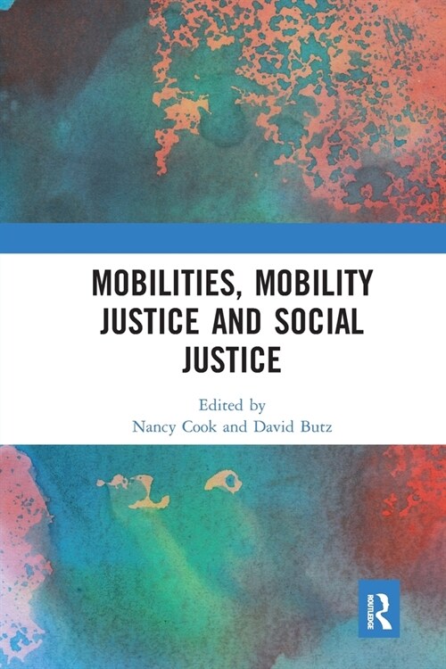 Mobilities, Mobility Justice and Social Justice (Paperback, 1)