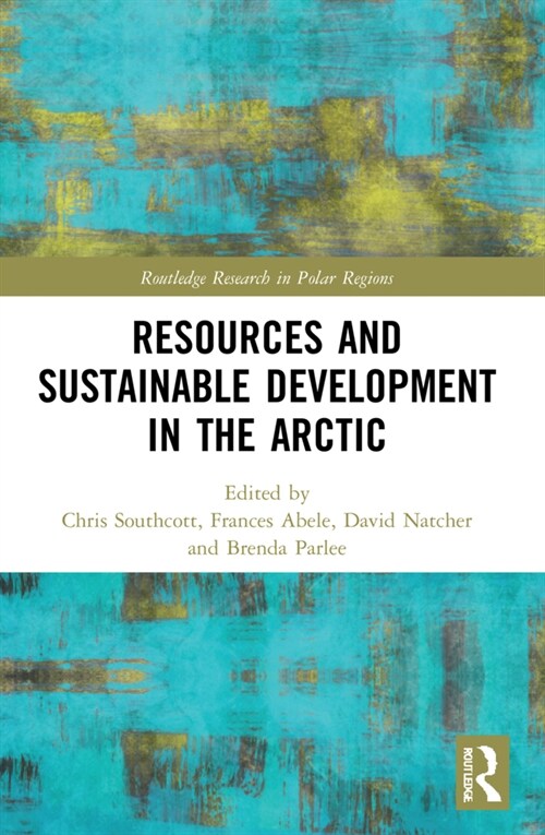 Resources and Sustainable Development in the Arctic (Paperback, 1)