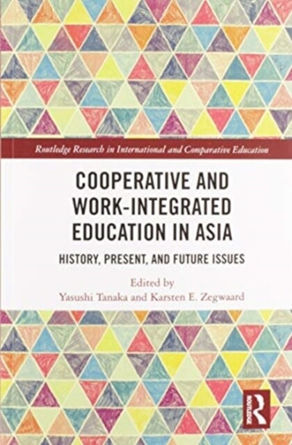 Cooperative and Work-Integrated Education in Asia : History, Present and Future Issues (Paperback)