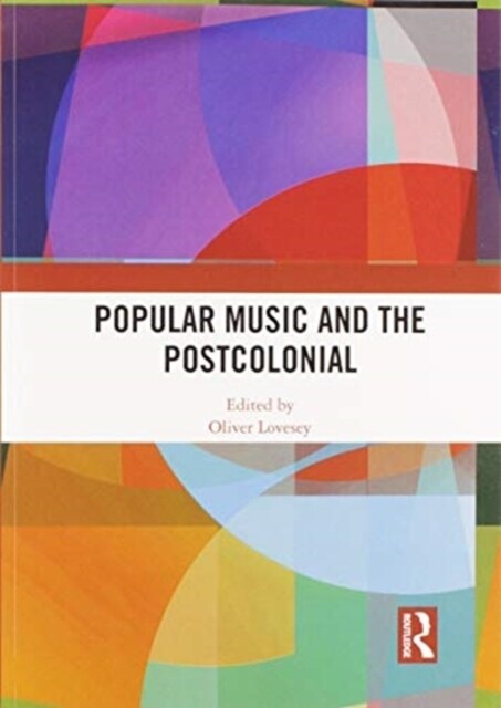 Popular Music and the Postcolonial (Paperback, 1)