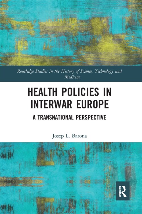 Health Policies in Interwar Europe : A Transnational Perspective (Paperback)
