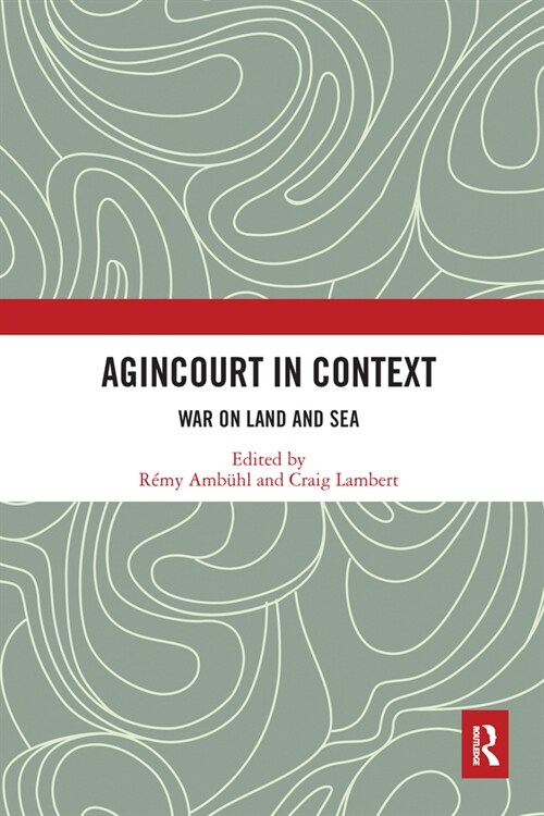 Agincourt in Context : War on Land and Sea (Paperback)