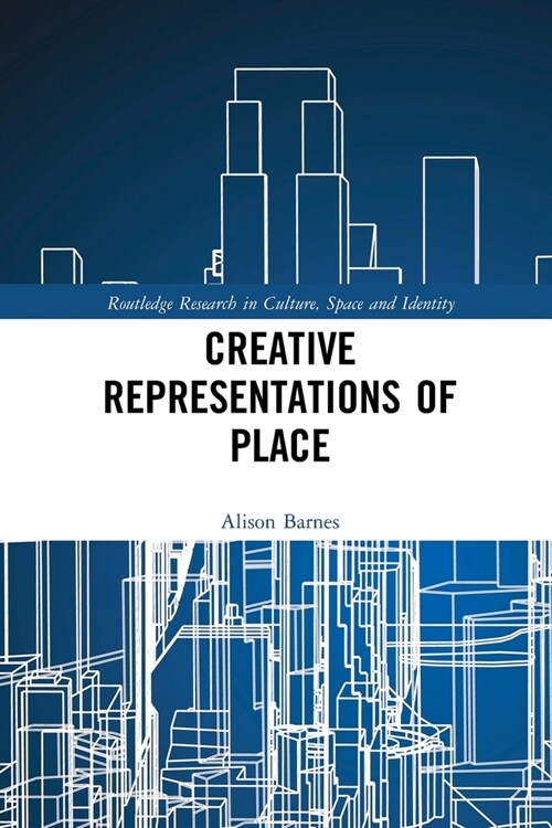 Creative Representations of Place (Paperback, 1)