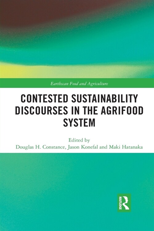 Contested Sustainability Discourses in the Agrifood System (Paperback, 1)