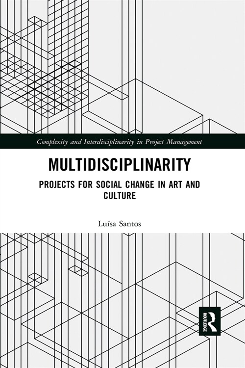 Multidisciplinarity : Projects for Social Change in Art and Culture (Paperback)