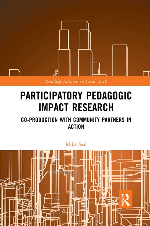 Participatory Pedagogic Impact Research : Co-production with Community Partners in Action (Paperback)
