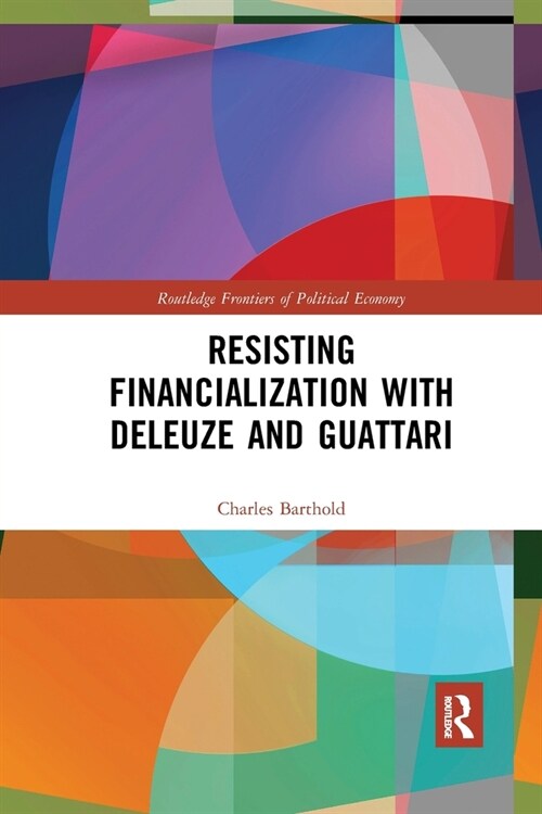 Resisting Financialization with Deleuze and Guattari (Paperback, 1)